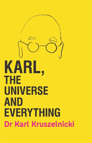 Karl, The Universe and Everything